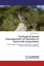 Ecological based management of termites in semi-arid ecosystems