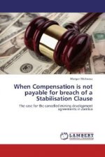 When Compensation is not payable for breach of a Stabilisation Clause