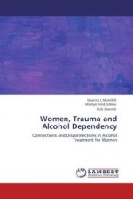 Women, Trauma and Alcohol Dependency