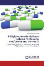 PEGylated-mucin delivery systems containing metformin and vernonia