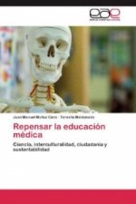 Repensar la educación médica