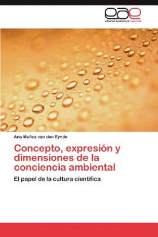 Concepto, Expresion y Dimensiones de La Conciencia Ambiental