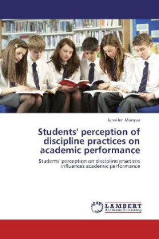 Students' perception of discipline practices on academic performance