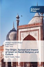 Origin, Spread and Impact of Islam on Nandi Religion and Culture