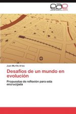 Desafios de un mundo en evolucion