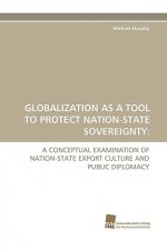 Globalization as a Tool to Protect Nation-State Sovereignty