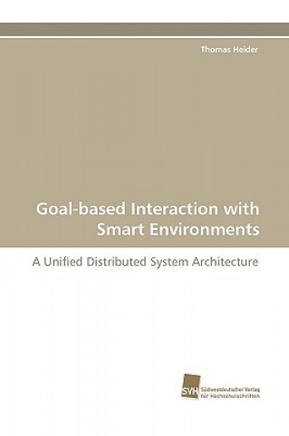 Goal-Based Interaction with Smart Environments