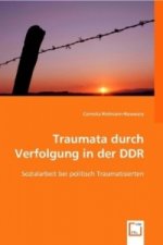 Traumata durch Verfolgung in der DDR