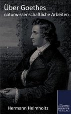 UEber Goethes naturwissenschaftliche Arbeiten