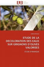 Etude de la Decoloration Des Eaux Sur Grignons d''olives Valorises