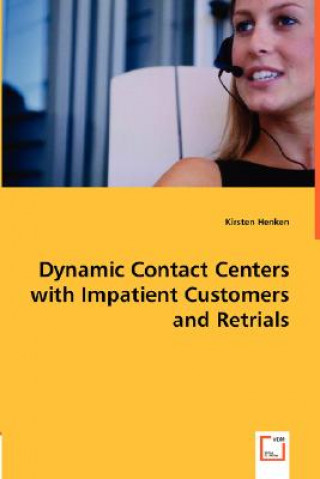 Dynamic Contact Centers with Impatient Customers and Retrials