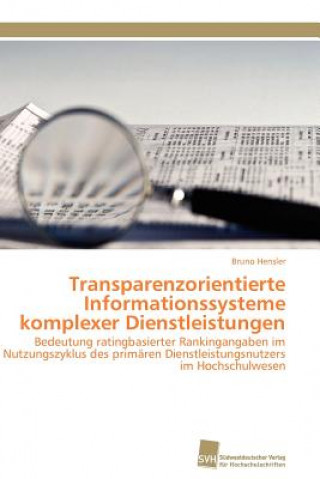 Transparenzorientierte Informationssysteme Komplexer Dienstleistungen