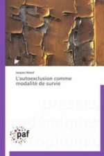 L'autoexclusion comme modalité de survie