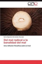 del Mal Radical a la Banalidad del Mal