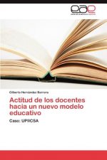 Actitud de los docentes hacia un nuevo modelo educativo