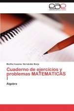 Cuaderno de Ejercicios y Problemas Matematicas I