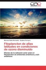 Fitoplancton de altas latitudes en condiciones de ozono disminuido