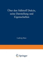 UEber Den Sussstoff Dulcin Seine Darstellung Und Eigenschaften