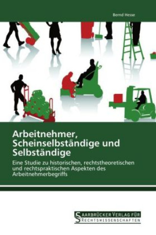 Arbeitnehmer, Scheinselbständige und Selbständige