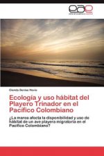 Ecologia y uso habitat del Playero Trinador en el Pacifico Colombiano