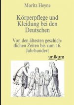 Koerperpflege und Kleidung bei den Deutschen