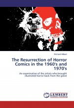 Resurrection of Horror Comics in the 1960's and 1970's