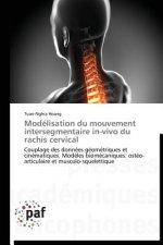 Modelisation Du Mouvement Intersegmentaire In-Vivo Du Rachis Cervical
