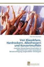 Von Klassikfans, Hardrockern, Allesfressern und Konzertmuffeln