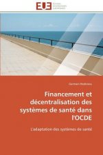 Financement et decentralisation des systemes de sante dans l'ocde