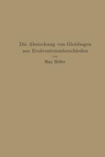 Die Absteckung Von Gleisbogen Aus Evolventenunterschieden