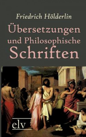 UEbersetzungen und Philosophische Schriften