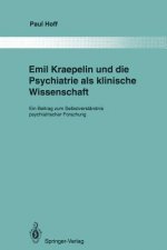 Emil Kraepelin und die Psychiatrie als klinische Wissenschaft