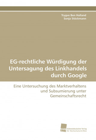 EG-rechtliche Würdigung der Untersagung des Linkhandels durch Google