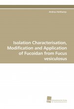 Isolation Characterisation, Modification and Application of Fucoidan from Fucus vesiculosus
