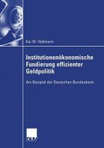 Institutionen konomische Fundierung Effizienter Geldpolitik