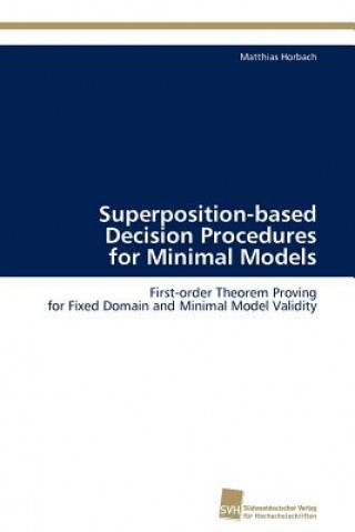 Superposition-based Decision Procedures for Minimal Models