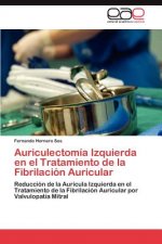 Auriculectomia Izquierda En El Tratamiento de La Fibrilacion Auricular