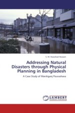 Addressing Natural Disasters through Physical Planning in Bangladesh