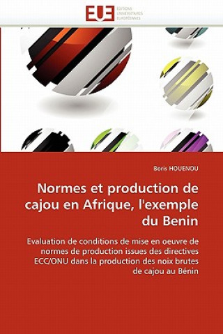 Normes Et Production de Cajou En Afrique, l''exemple Du Benin