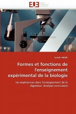 Formes Et Fonctions de l'Enseignement Exp rimental de la Biologie