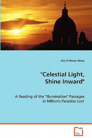 Celestial Light, Shine Inward