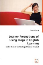 Learner Perceptions of Using Blogs in English Learning - Instructional Technology-On Line Journal