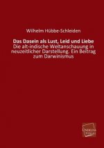 Dasein ALS Lust, Leid Und Liebe