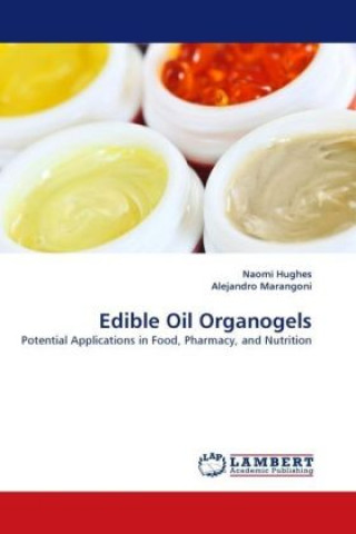 Edible Oil Organogels