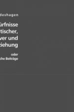 Zeitbedürfnisse in politischer, administrativer und gewerblicher Beziehung oder staatswissenschaftliche Beiträge