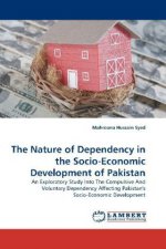 The Nature of Dependency in the Socio-Economic Development of Pakistan