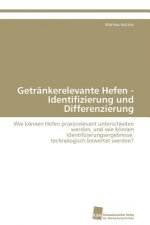 Getrankerelevante Hefen - Identifizierung Und Differenzierung