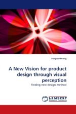 A New Vision for product design through visual perception
