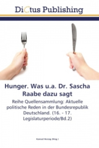 Hunger. Was u.a. Dr. Sascha Raabe dazu sagt
