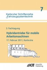 Hybridantriebe fur mobile Arbeitsmaschinen. 3. Fachtagung des VDMA und des Karlsruher Instituts fur Technologie, 17. Februar 2011, Karlsruhe